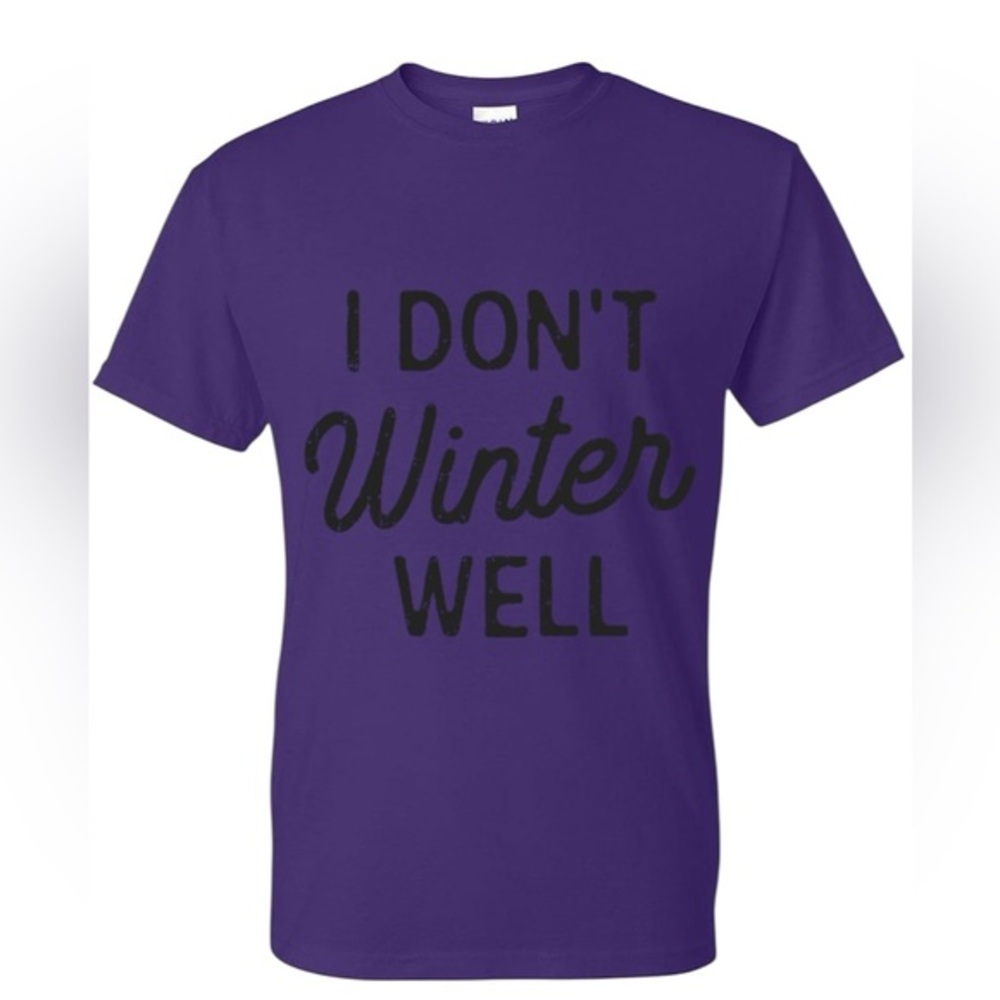 I don’t winter well tee shirt